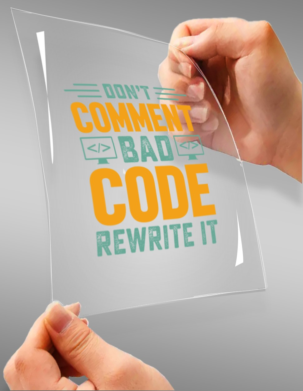 Don't Comment Bad Code Rewrite It A4 StickZing